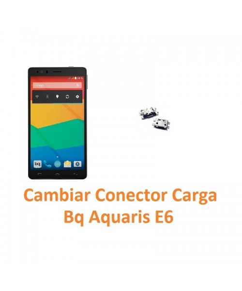 Cambiar Conector Carga Bq Aquaris E6 - Imagen 1