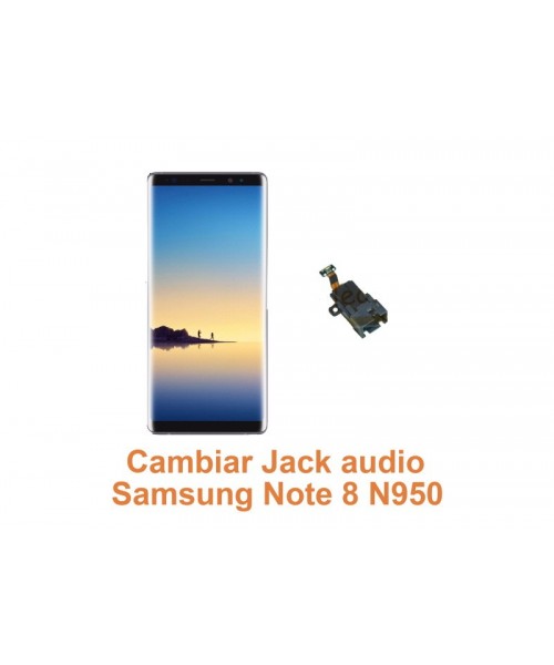 Cambiar Jack audio Samsung Note 8 N950