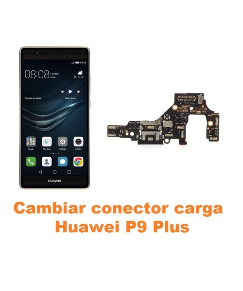 Cambiar conector carga Huawei P9 Plus