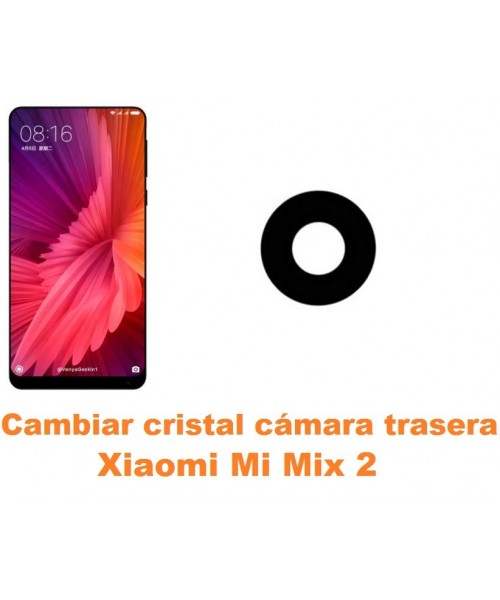 Cambiar cristal cámara trasera Xiaomi Mi Mix 2