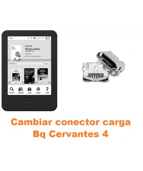 Cambiar conector carga Bq Cervantes 4