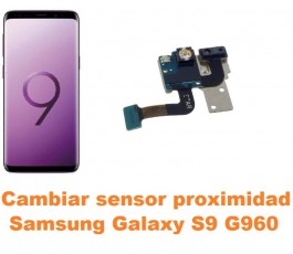 Cambiar sensor proximidad Samsung Galaxy S9 G960