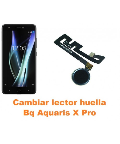 Cambiar lector huella Bq Aquaris X Pro