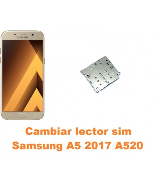 Cambiar lector sim Samsung Galaxy A5 2017 A520