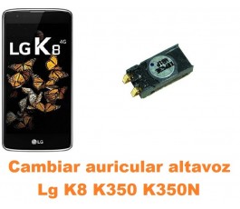 Cambiar auricular altavoz Lg K8 K350 K350N