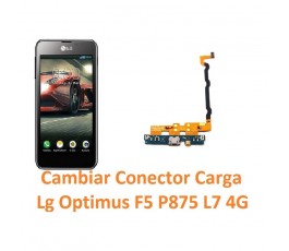 Cambiar Flex Conector Carga Lg Optimus F5 P875 L7 4G - Imagen 1